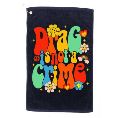 Drag Is Not A Crime Support LGBTQ Rights Drag Queen Groovy Golf Towel