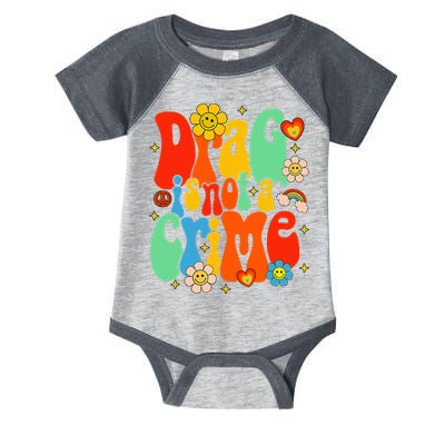 Drag Is Not A Crime Support LGBTQ Rights Drag Queen Groovy Infant Baby Jersey Bodysuit