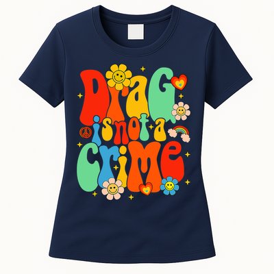 Drag Is Not A Crime Support LGBTQ Rights Drag Queen Groovy Womens T-Shirt