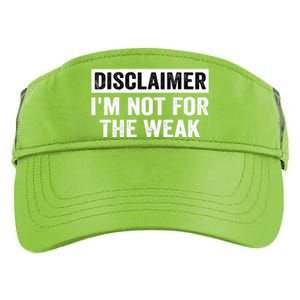 Disclaimer I'm Not For The Weak Funny Adult Drive Performance Visor