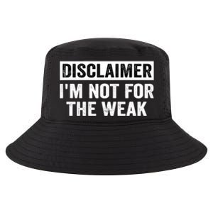 Disclaimer I'm Not For The Weak Funny Cool Comfort Performance Bucket Hat