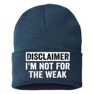 Disclaimer I'm Not For The Weak Funny Sustainable Knit Beanie