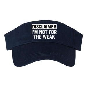 Disclaimer I'm Not For The Weak Funny Valucap Bio-Washed Visor