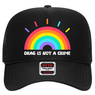 Drag Is Not A Crime Support Drag Queens LGBTQ Rights Rainbow High Crown Mesh Back Trucker Hat