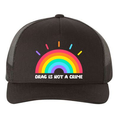 Drag Is Not A Crime Support Drag Queens LGBTQ Rights Rainbow Yupoong Adult 5-Panel Trucker Hat