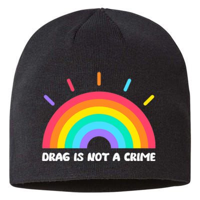 Drag Is Not A Crime Support Drag Queens LGBTQ Rights Rainbow Sustainable Beanie