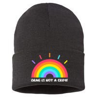 Drag Is Not A Crime Support Drag Queens LGBTQ Rights Rainbow Sustainable Knit Beanie