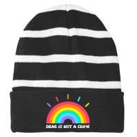 Drag Is Not A Crime Support Drag Queens LGBTQ Rights Rainbow Striped Beanie with Solid Band