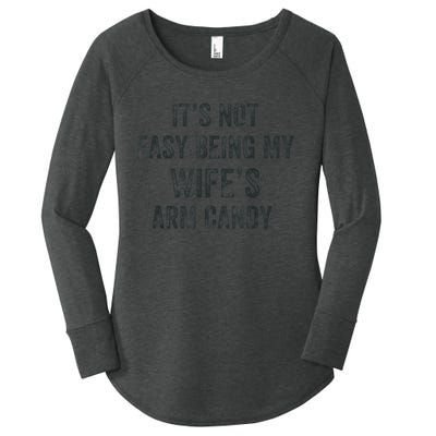 Distressed Its Not Easy Being My Wifes Arm Candy Women's Perfect Tri Tunic Long Sleeve Shirt