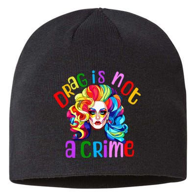 Drag Is Not A Crime Fabulous Drag Queen Lgbtq Equality Pride Sustainable Beanie