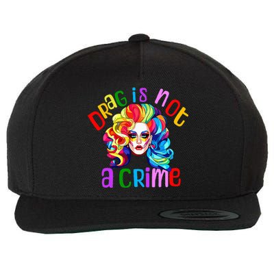 Drag Is Not A Crime Fabulous Drag Queen Lgbtq Equality Pride Wool Snapback Cap