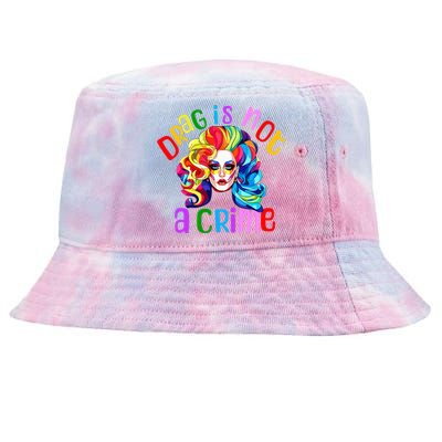 Drag Is Not A Crime Fabulous Drag Queen Lgbtq Equality Pride Tie-Dyed Bucket Hat