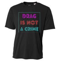 Drag Is Not A Crime Support Queens LGBTQ Cooling Performance Crew T-Shirt