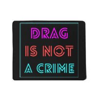 Drag Is Not A Crime Support Queens LGBTQ Mousepad