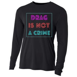 Drag Is Not A Crime Support Queens LGBTQ Cooling Performance Long Sleeve Crew