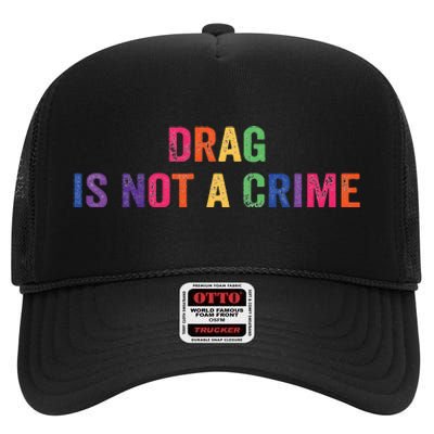 Drag is Not a Crime High Crown Mesh Back Trucker Hat