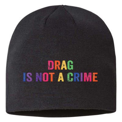 Drag is Not a Crime Sustainable Beanie