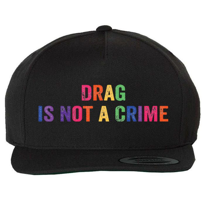 Drag is Not a Crime Wool Snapback Cap