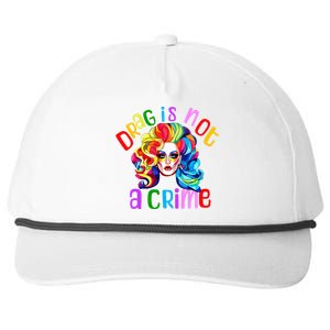 Drag Is Not A Crime Fabulous Drag Queen Lgbtq Equality Pride Snapback Five-Panel Rope Hat