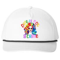 Drag Is Not A Crime Fabulous Drag Queen Lgbtq Equality Pride Snapback Five-Panel Rope Hat