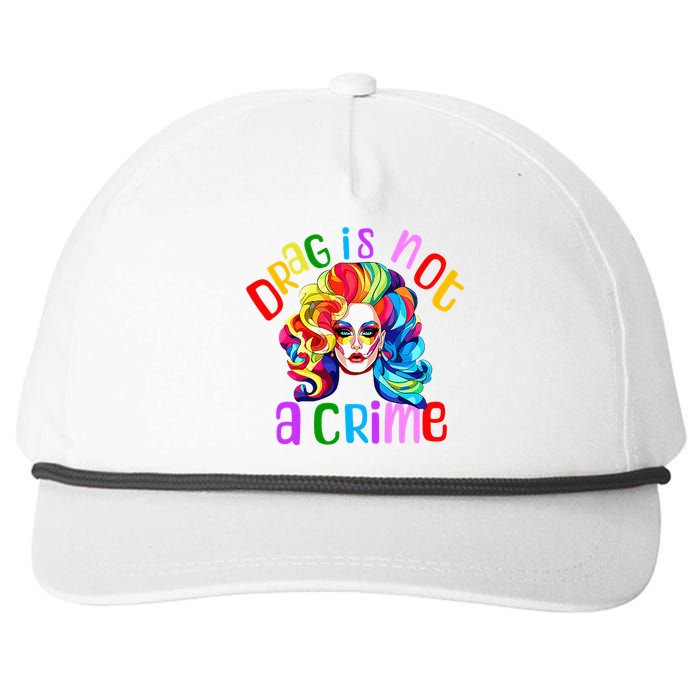 Drag Is Not A Crime Fabulous Drag Queen Lgbtq Equality Pride Snapback Five-Panel Rope Hat