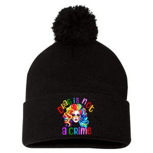 Drag Is Not A Crime Fabulous Drag Queen Lgbtq Equality Pride Pom Pom 12in Knit Beanie