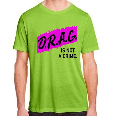 Drag Is Not A Crime, Drag Queen Adult ChromaSoft Performance T-Shirt