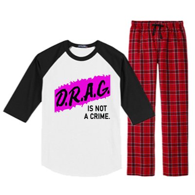 Drag Is Not A Crime, Drag Queen Raglan Sleeve Pajama Set