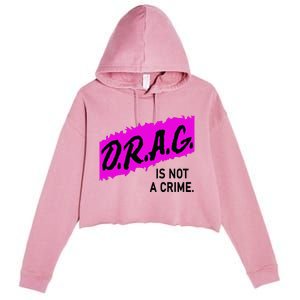 Drag Is Not A Crime, Drag Queen Crop Fleece Hoodie