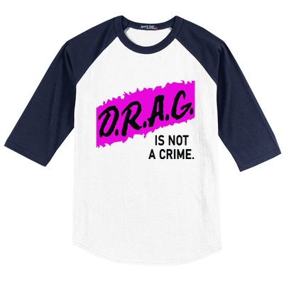 Drag Is Not A Crime, Drag Queen Baseball Sleeve Shirt