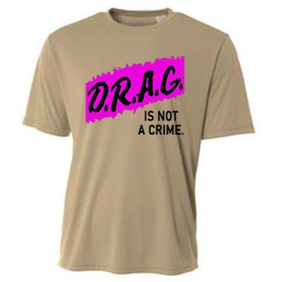 Drag Is Not A Crime, Drag Queen Cooling Performance Crew T-Shirt