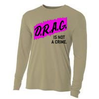 Drag Is Not A Crime, Drag Queen Cooling Performance Long Sleeve Crew