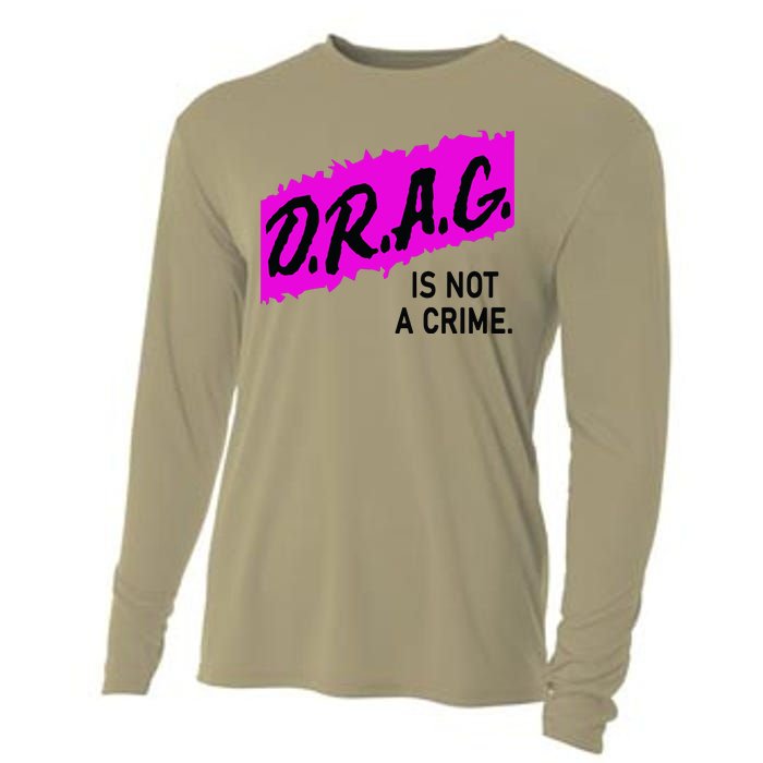 Drag Is Not A Crime, Drag Queen Cooling Performance Long Sleeve Crew