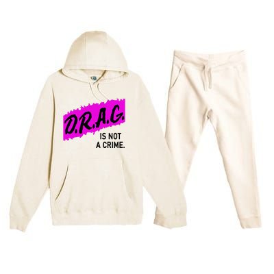 Drag Is Not A Crime, Drag Queen Premium Hooded Sweatsuit Set