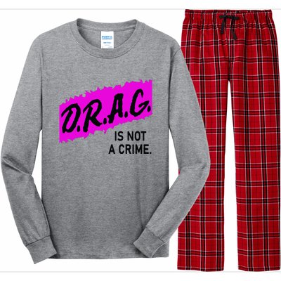 Drag Is Not A Crime, Drag Queen Long Sleeve Pajama Set