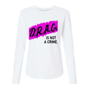 Drag Is Not A Crime, Drag Queen Womens Cotton Relaxed Long Sleeve T-Shirt