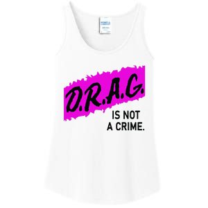 Drag Is Not A Crime, Drag Queen Ladies Essential Tank