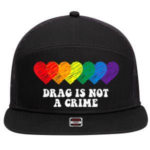 Drag Is Not A Crime LGBT 7 Panel Mesh Trucker Snapback Hat