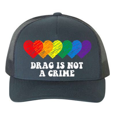 Drag Is Not A Crime LGBT Yupoong Adult 5-Panel Trucker Hat