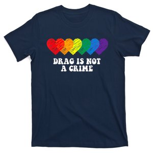 Drag Is Not A Crime LGBT T-Shirt