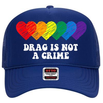 Drag Is Not A Crime LGBT High Crown Mesh Back Trucker Hat