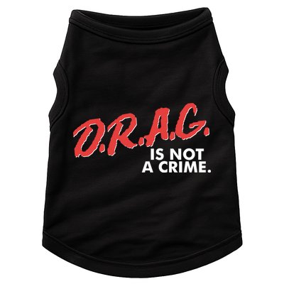 DRAG Is Not A Crime Doggie Tank