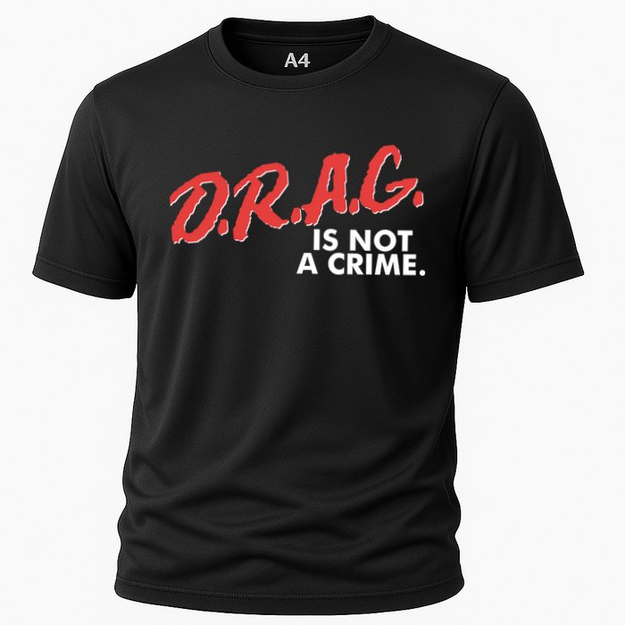 DRAG Is Not A Crime Performance Shirt