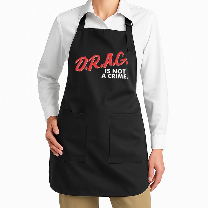 DRAG Is Not A Crime Apron