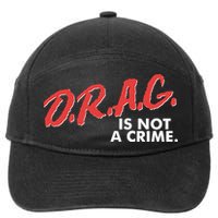 DRAG Is Not A Crime 7-Panel Snapback Hat