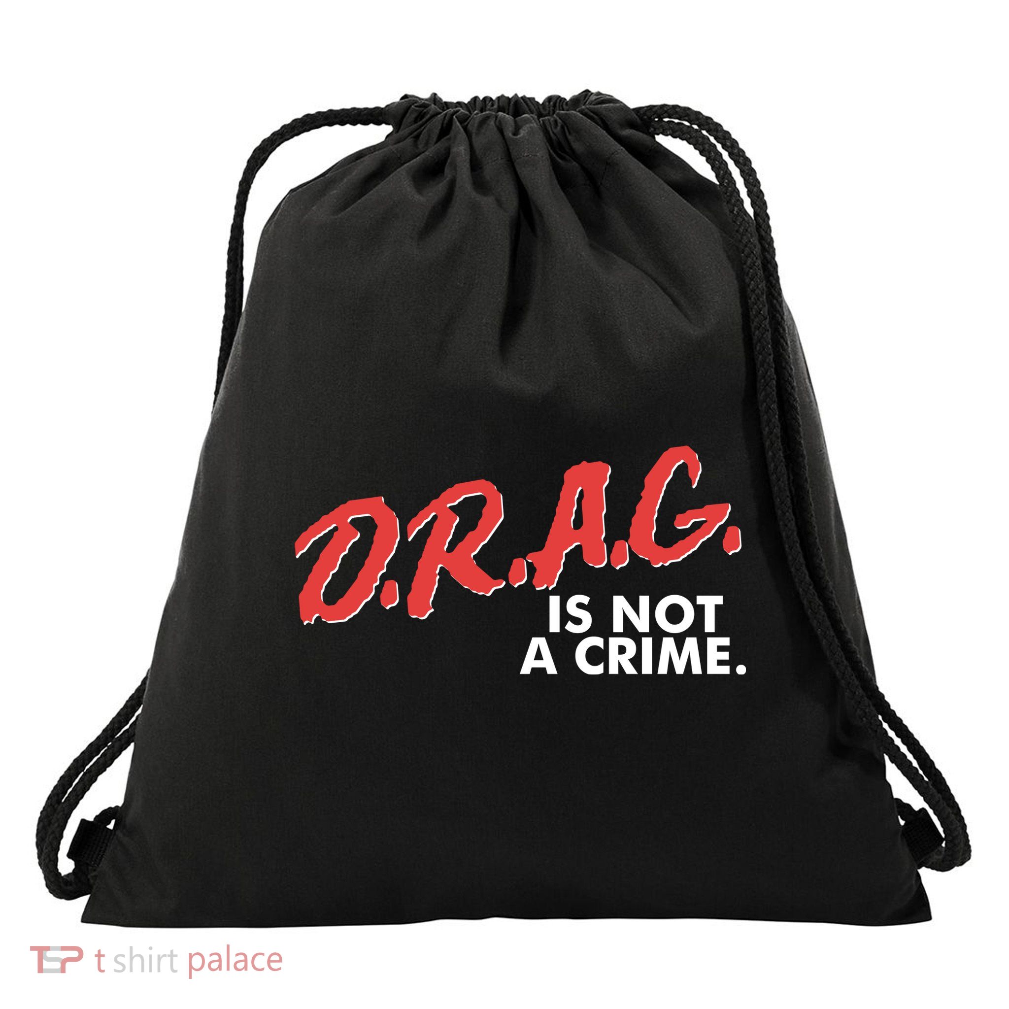 DRAG Is Not A Crime Drawstring Bag