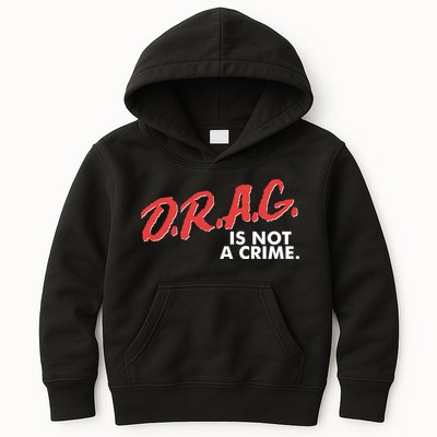 DRAG Is Not A Crime Kids Hoodie