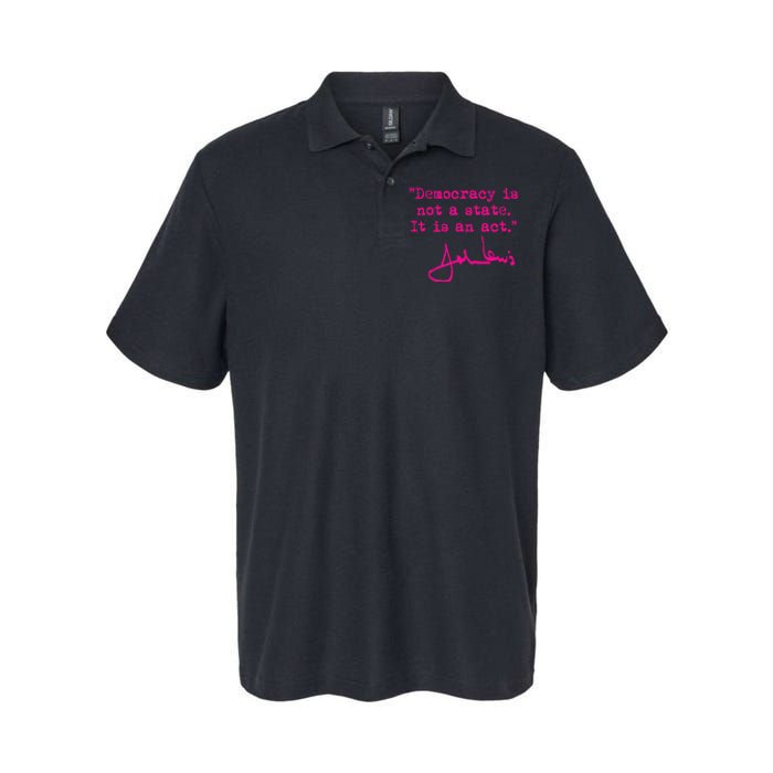 Democracy Is Not A State It Is An Act John Lewis Softstyle Adult Sport Polo