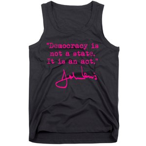 Democracy Is Not A State It Is An Act John Lewis Tank Top