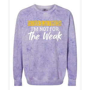 Disclaimer I'm Not For The Weak Funny Saying Colorblast Crewneck Sweatshirt